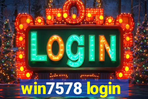 win7578 login